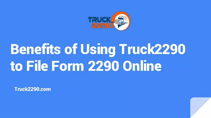 benefits of using truck2290 to file form 2290 online