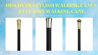 Discover Stylish Walking Canes at Classy Walking Cane