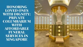 Honoring Loved Ones with Dignity: Private Columbarium with Affordable Funeral Se