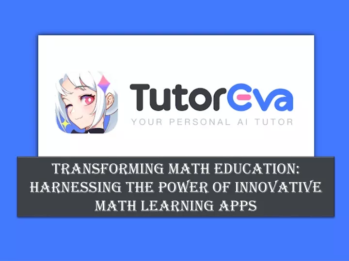 transforming math education harnessing the power of innovative math learning apps