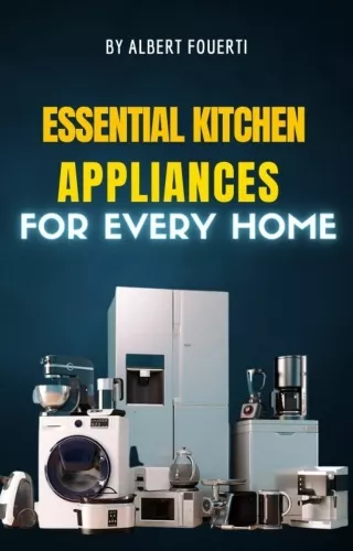 Albert Fouerti - Essential Kitchen Appliances