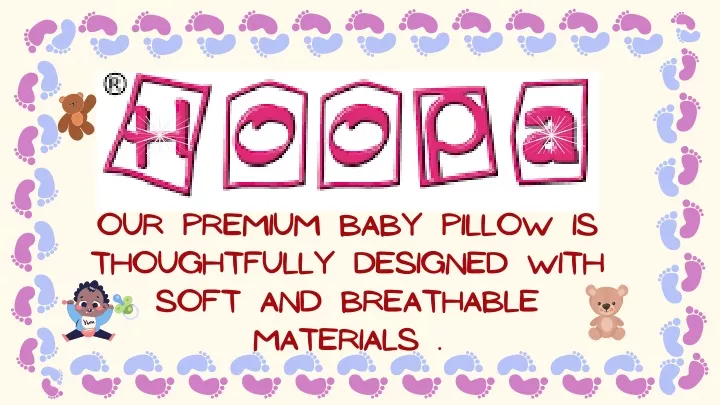 our premium baby pillow is thoughtfully designed