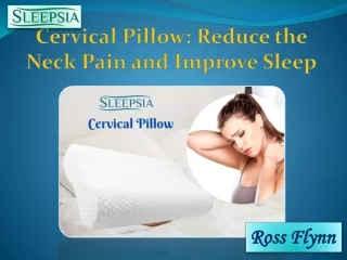 Cervical Pillow- Reduce the Neck Pain and Improve Sleep
