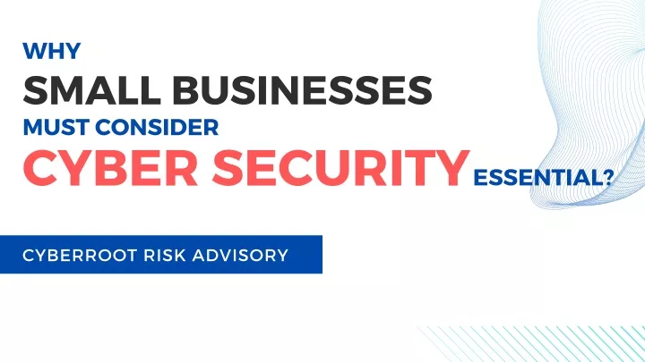 why small businesses must consider cyber security