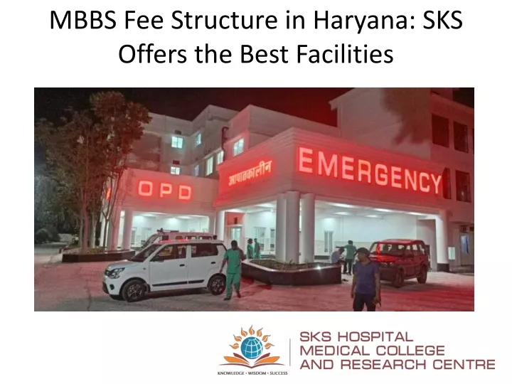 mbbs fee structure in haryana sks offers the best facilities