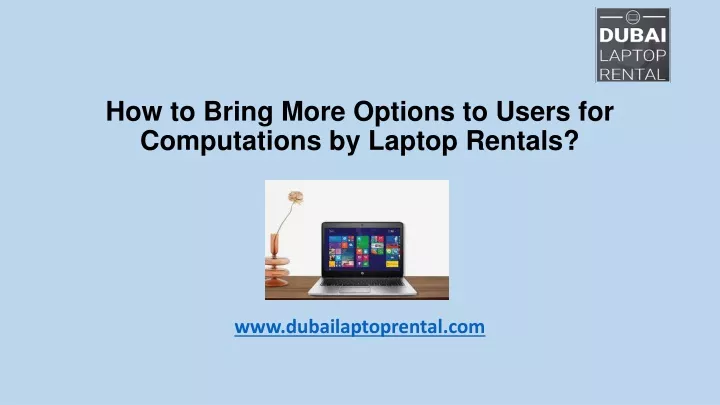 how to bring more options to users for computations by laptop rentals