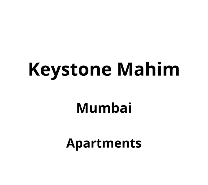 keystone mahim