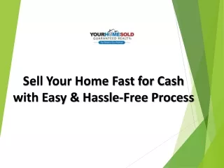 Sell Your Home for Cash Quickly & Easily with No Hassle