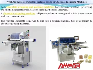 Most Important Features Found in Chocolate Packaging Machines  - Ammar Machinery