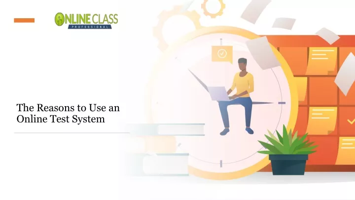 the reasons to use an online test system