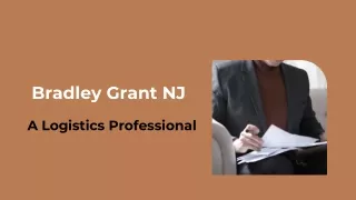 Bradley Grant NJ - A Logistics Professional