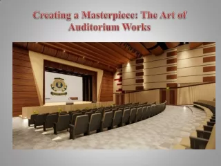 Creating a Masterpiece The Art of Auditorium Works