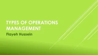 Flayeh Hussein - Types of Operations Management