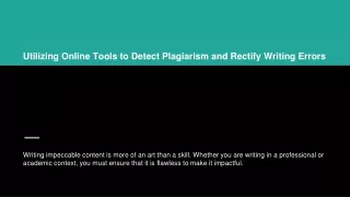 utilizing online tools to detect plagiarism and rectify writing errors