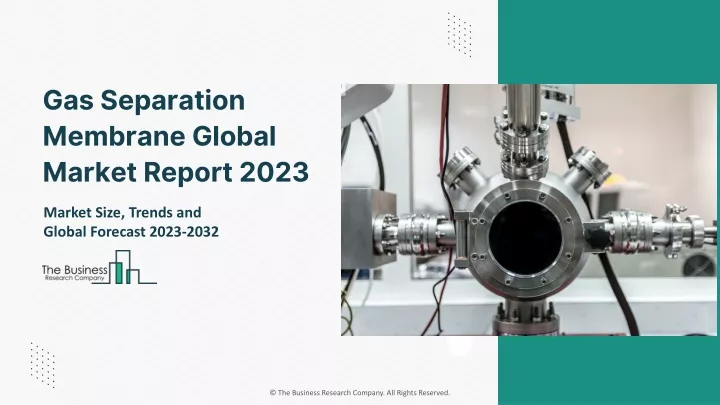 gas separation membrane global market report 2023
