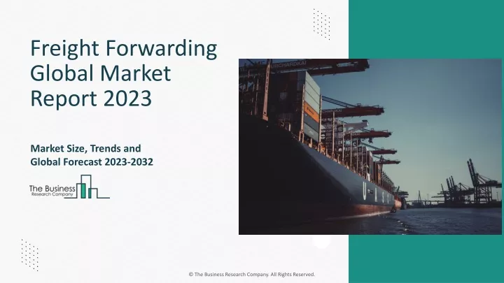 freight forwarding global market report 2023