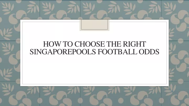 how to choose the right singaporepools football