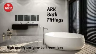 ARK Bathroom Fittings Style meets functionality