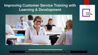 Improving Customer Service Training with Learning & Development