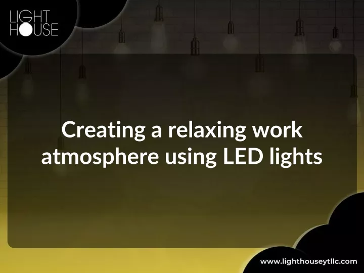 creating a relaxing work atmosphere using led lights