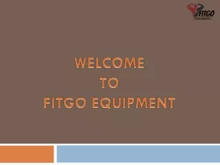 welcome to fitgo equipment