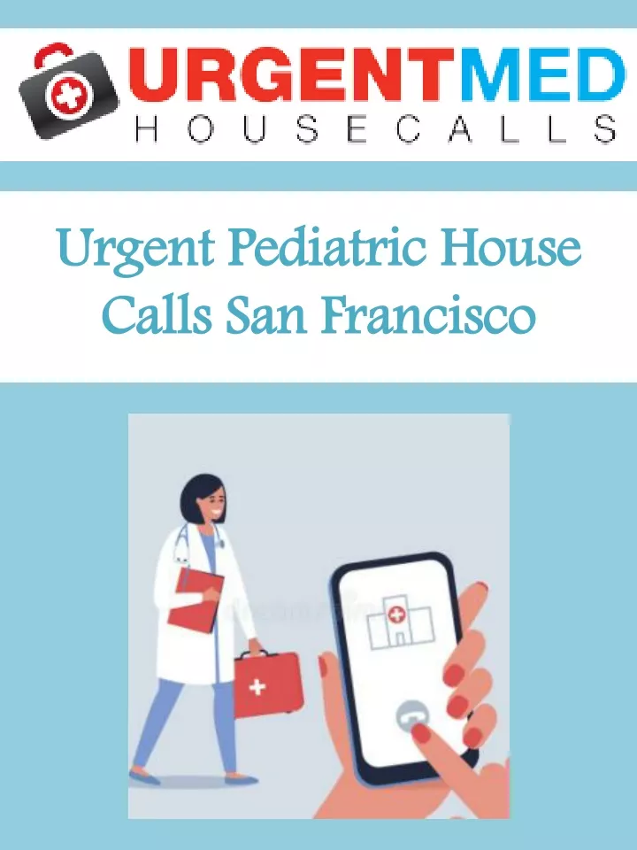 urgent pediatric house calls san francisco