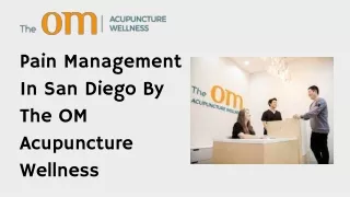 Pain Management In San Diego By The OM Acupuncture