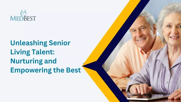 unleashing senior living talent nurturing