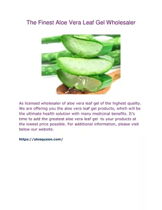 The finest Aloe vera leaf gel wholesaler