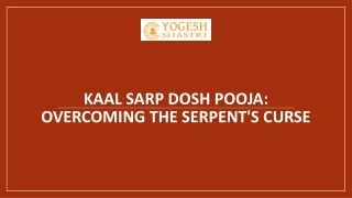 Kaal Sarp Dosh Pooja: Overcoming the Serpent's Curse
