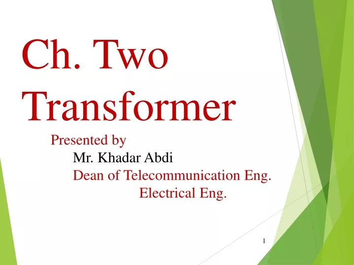 ch two transformer presented by mr khadar abdi