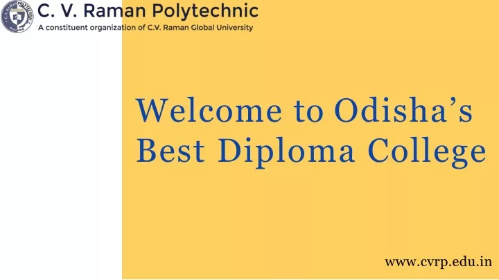 welcome to odisha s best d iploma c ollege