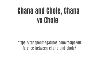 Chana and Chole, Chana vs Chole