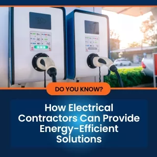 How Electrical Contractors Can Provide Energy-Efficient Solutions