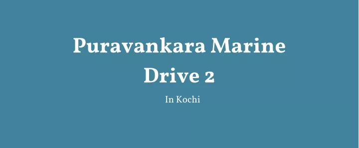 puravankara marine drive 2 in kochi