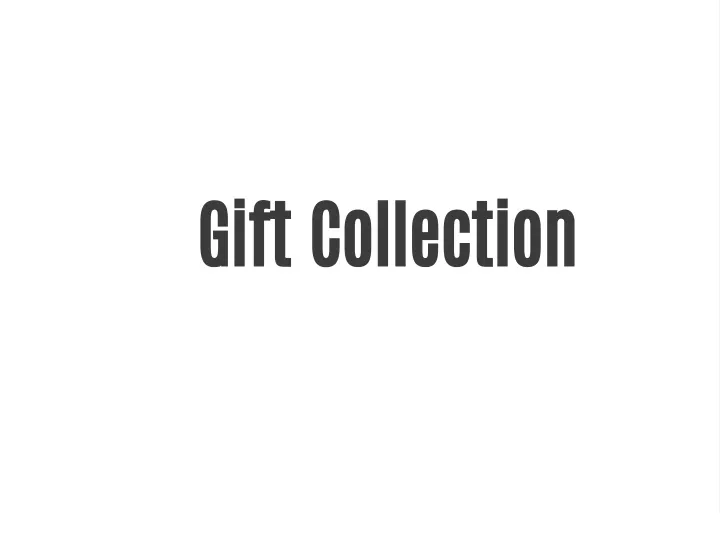 gift collection