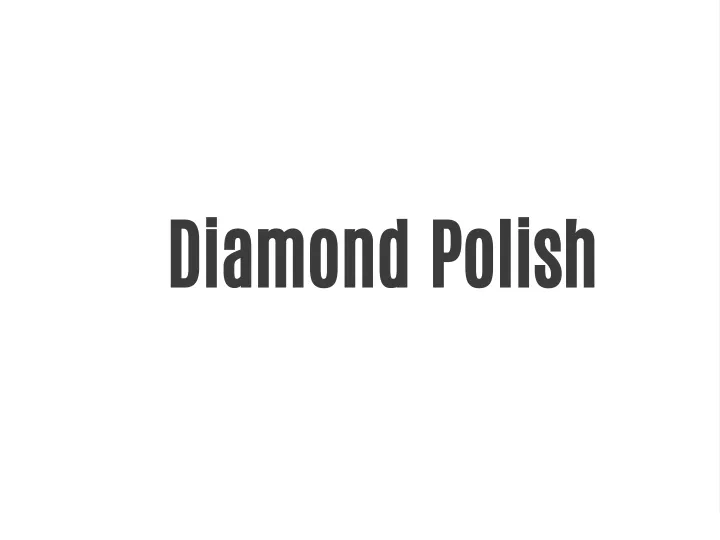 diamond polish