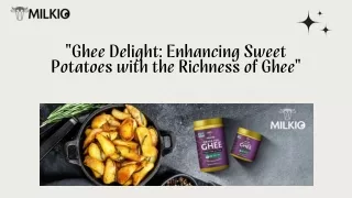 Can you serve ghee on sweet potato