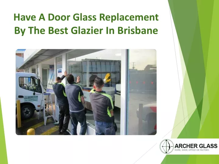 have a door glass replacement by the best glazier