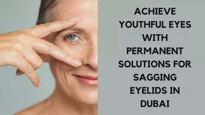 achieve youthful eyes with permanent solutions