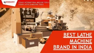 Best Lathe Machine Brand in India - Esskay Machines