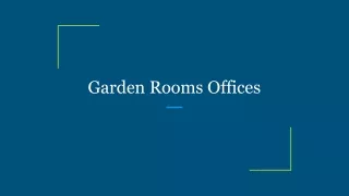 Garden Rooms Offices