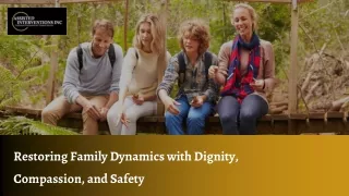 Assisted Intervention INC  Restoring Family Dynamics with Dignity, Compassion, and Safety