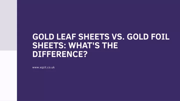 gold leaf sheets vs gold foil sheets what