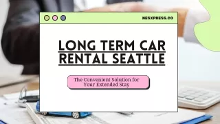 Convenient and Flexible Long-Term Car Rental in Seattle | NESXpress