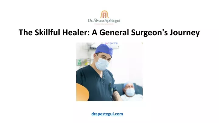 the skillful healer a general surgeon s journey
