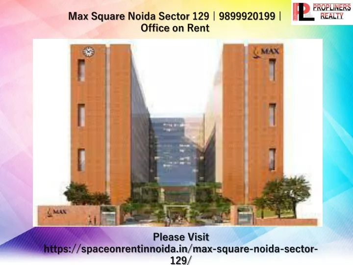 max square noida sector 129 9899920199 office