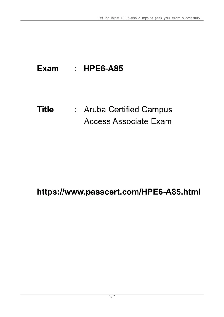 get the latest hpe6 a85 dumps to pass your exam