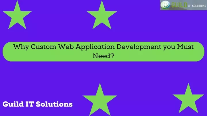 why custom web application development you must