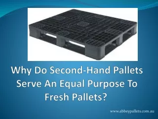 Why Do Second-Hand Pallets Serve An Equal Purpose To Fresh Pallets